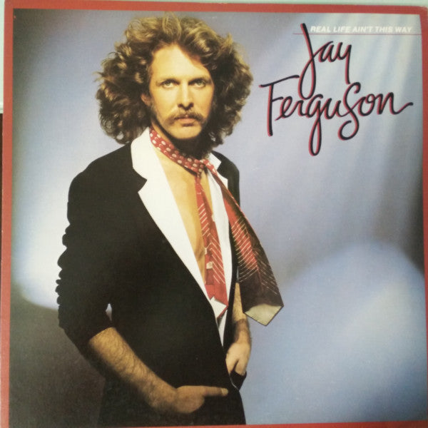 Jay Ferguson - Real Life Ain't This Way (LP, Album)