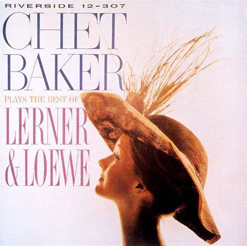Chet Baker - Plays The Best Of Lerner & Loewe (LP, Album)