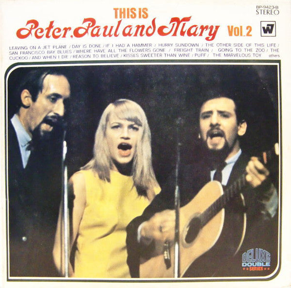 Peter, Paul & Mary - This Is Peter, Paul & Mary Vol.2 / デラックス・ダブル P...