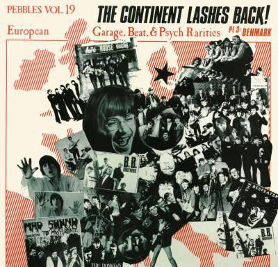 Various - Pebbles Vol.19 - The Continent Lashes Back! Pt. 3 Denmark...