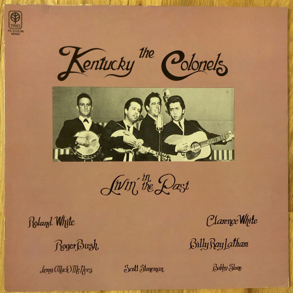 The Kentucky Colonels - Livin' In The Past (LP, Album, Mono)