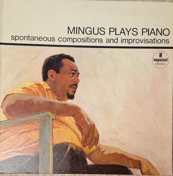 Charles Mingus - Mingus Plays Piano (spontaneous compositions and i...