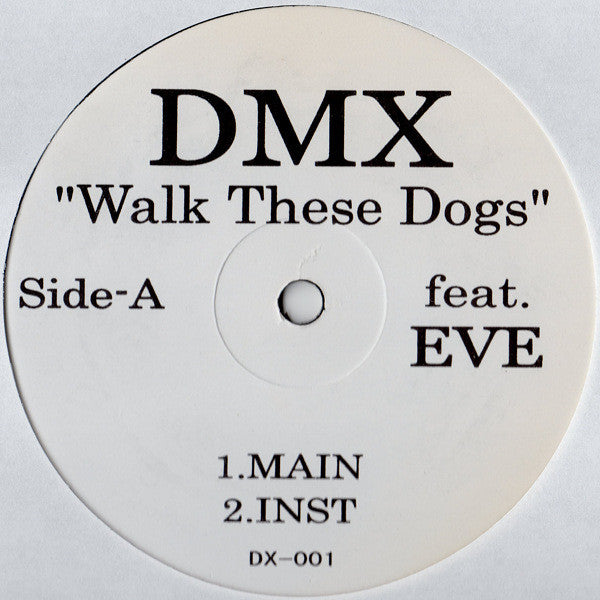 DMX - Walk These Dogs / I Run Shit (12"", Unofficial)