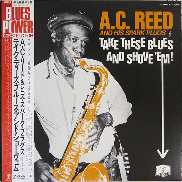 A.C. Reed And His Spark Plugs - Take These Blues And Shove 'Em!(LP,...