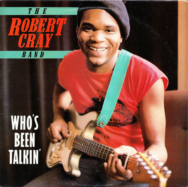 The Robert Cray Band - Who's Been Talkin' (LP, RE, RM)