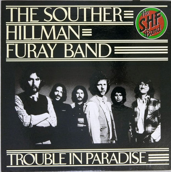 The Souther-Hillman-Furay Band - Trouble In Paradise (LP, Album)