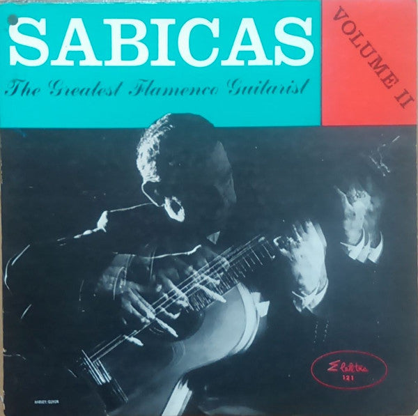 Sabicas - The Greatest Flamenco Guitarist Volume II(LP, Album, Mono...