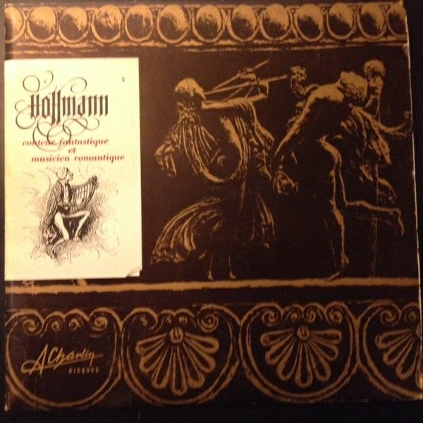 E.T.A. Hoffmann - Conteur Fantastique Et Musicien Romantique (LP)