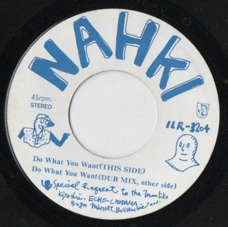 Nahki - Do What You Want (7"")