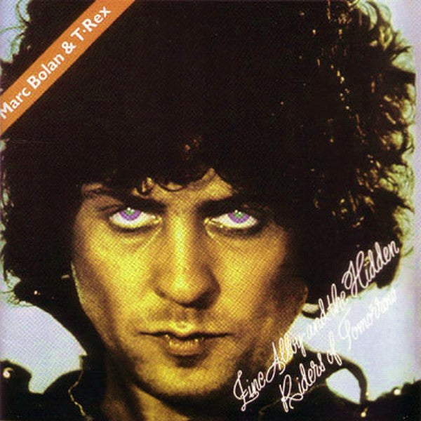 Marc Bolan - Zinc Alloy And The Hidden Riders Of Tomorrow - A Cream...