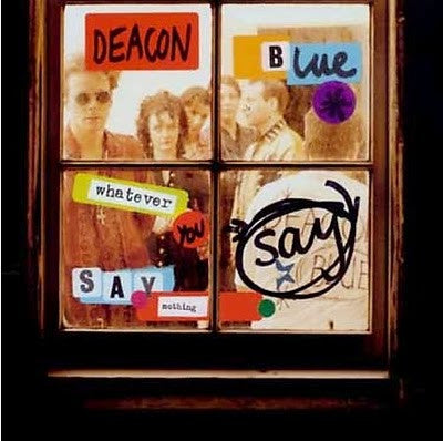 Deacon Blue - Whatever You Say, Say Nothing (LP, Album)