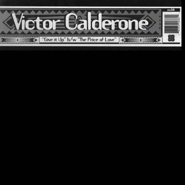 Victor Calderone - Give It Up / The Price Of Love (12"")