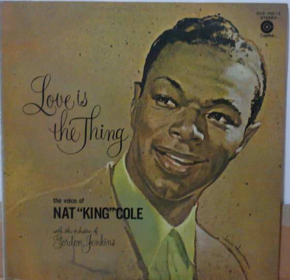 Nat ""King"" Cole* - Love Is The Thing (LP, Album, RE)