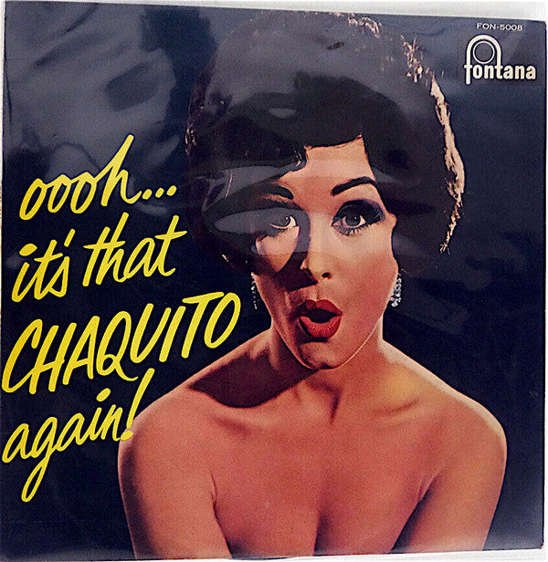 Chaquito - Oooh... It's That Chaquito Again! (LP, Album)