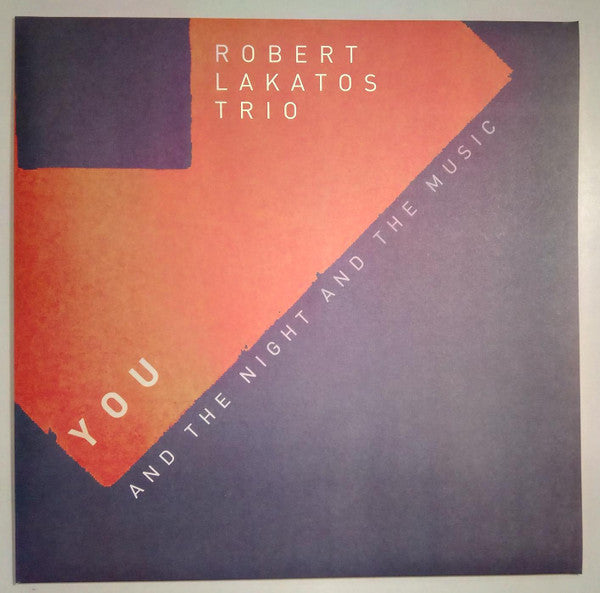 Robert Lakatos Trio - You And The Night And The Music (LP, Album)