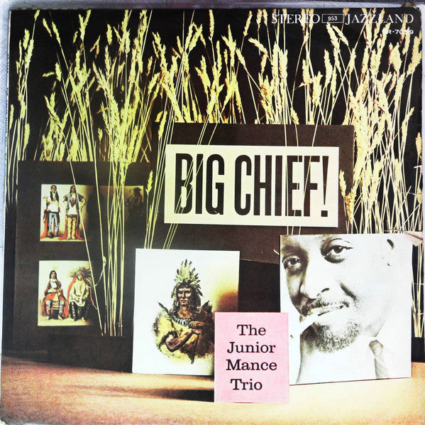 The Junior Mance Trio* - Big Chief! (LP, Album)