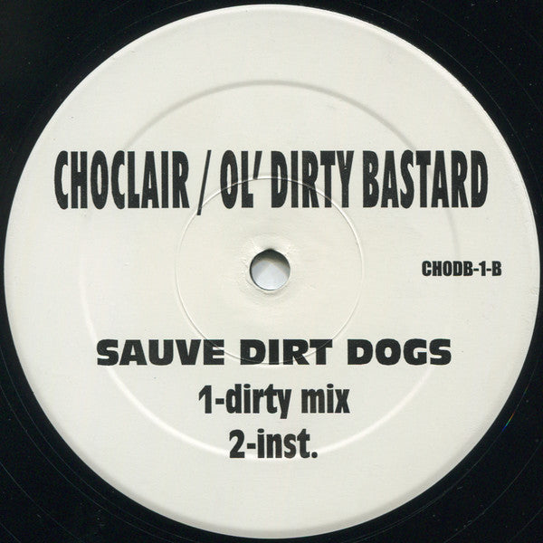 Choclair & Ol' Dirty Bastard - Suave Dirt Dogs (12"")