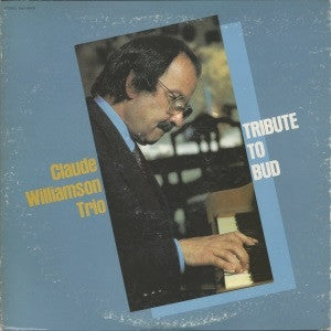 The Claude Williamson Trio - Tribute To Bud (LP, Album)