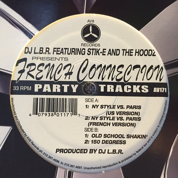 DJ L.B.R.* Featuring Stik-E And The Hoodz* - French Connection (12"")