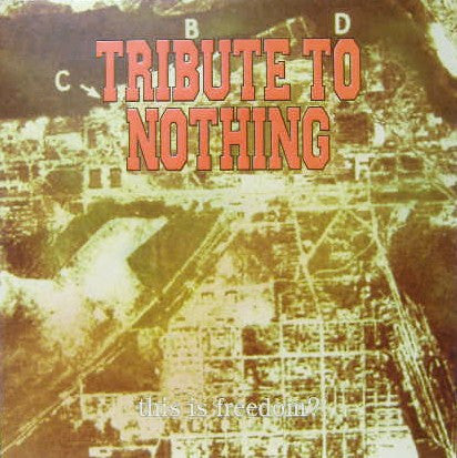 Tribute To Nothing - This Is Freedom? (LP, Album, Rel)