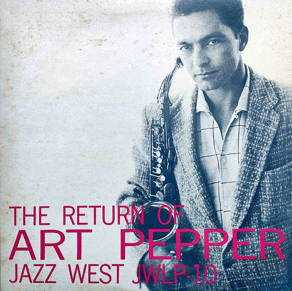 Art Pepper - The Return Of Art Pepper (LP, Album, Mono, RE)