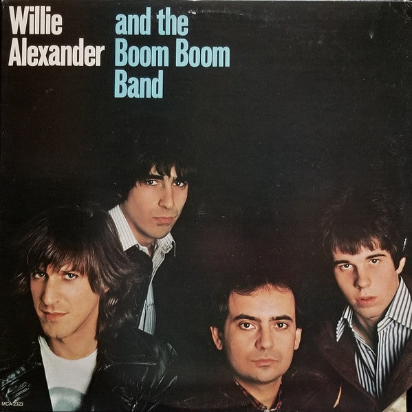 Willie Alexander & The Boom Boom Band - Willie Alexander And The Bo...
