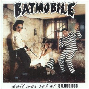 Batmobile - Bail Was Set At $6,000,000 (LP, Album)