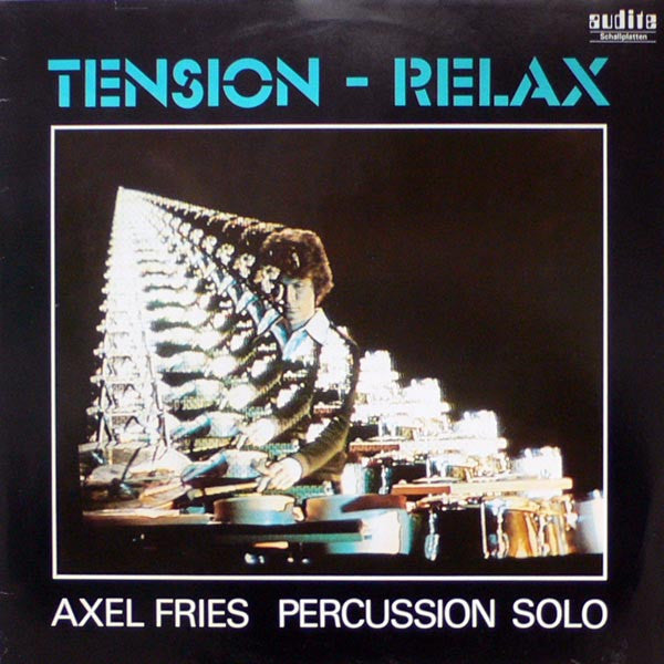 Axel Fries - Tension - Relax (LP)