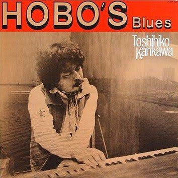 Toshihiko Kankawa* - Hobo's Blues (LP, Album)