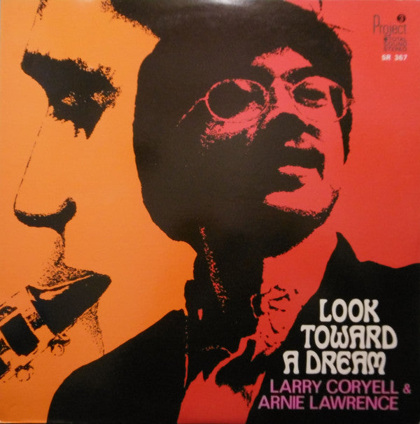 Larry Coryell & Arnie Lawrence - Look Toward A Dream (LP, Album)