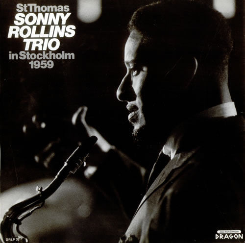 Sonny Rollins Trio - St Thomas - Sonny Rollins Trio In Stockholm 19...