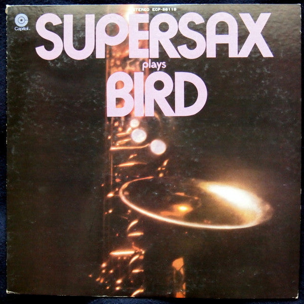 Supersax - Supersax Plays Bird (LP, Album)