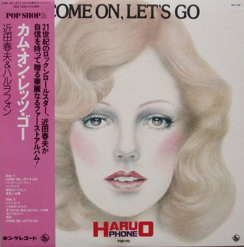 近田春夫* ＆ ハルヲフォン - カム・オン・レッツ・ゴー = Come On, Let's Go (LP, Album)