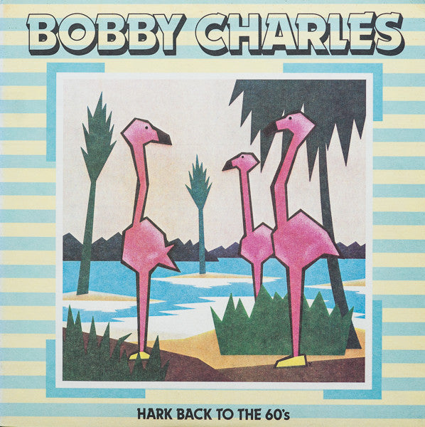 Bobby Charles - Hark Back To The 60's (LP, Comp, Mono)
