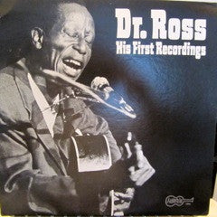 Dr. Ross* - His First Recordings (LP, Comp)