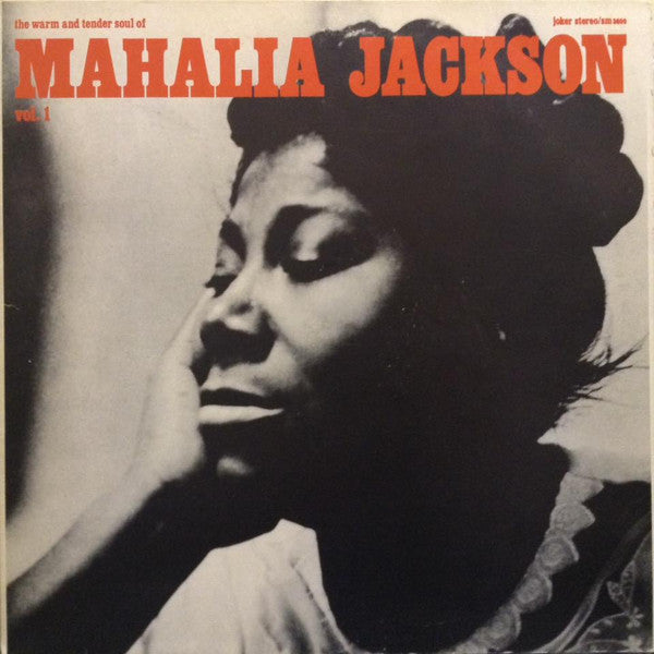 Mahalia Jackson - The Warm And Tender Soul Of Mahalia Jackson - Vol...