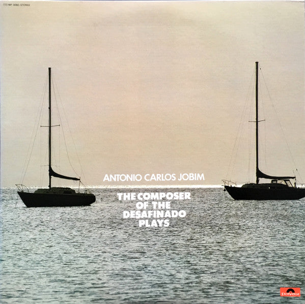Antonio Carlos Jobim - The Composer Of Desafinado, Plays (LP, Album)